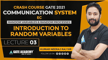 #03 | Introduction to Random Variables | Communication System | Crash Course for GATE 2021