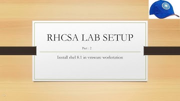 RHCSA LAB SETUP PART - 2 [rhel 8.1] INSTALLATION