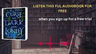 A Curse So Dark and Lonely Audiobook by Brigid Kemmerer | Fantasy Romance Story