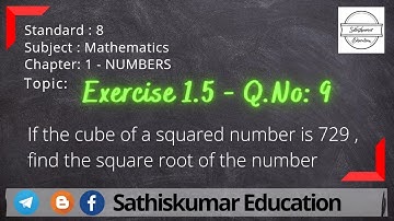 8th Std Maths - Ch:1 - Numbers - Exercise 1.5 - Q.No: 9 | Cube of a Squared Number is 729