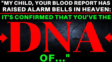 GOD SAYS: "YOUR DNA HAS SHOCKED EVERYONE — (Here