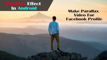Parallax Effect In Android Tutorial |Video for Facebook Profile | Manipulation Clan