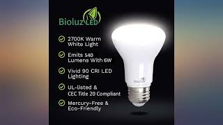 10 Pack Bioluz LED 90 CRI BR20 LED Bulb 2700K Bright Warm White 6W = 50 Watt review
