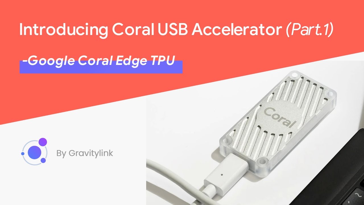 Långiver Bliv ved hjælpeløshed Introducing Google Coral USB Accelerator (Part 1) - YouTube