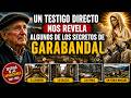 Un testigo directo nos revela algunos de los secretos de Garabandal