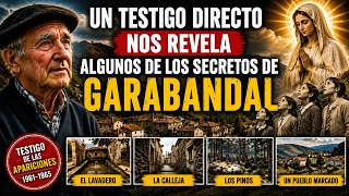 An eyewitness reveals some of the secrets of Garabandal