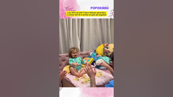 Lua, filha da Viih Tube e Eliezer aprendeu a contar até 10 e enche os pais de orgulho!