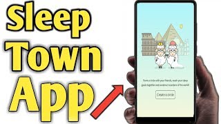 How to use sleep town app 2019 | Sleep town app screenshot 4