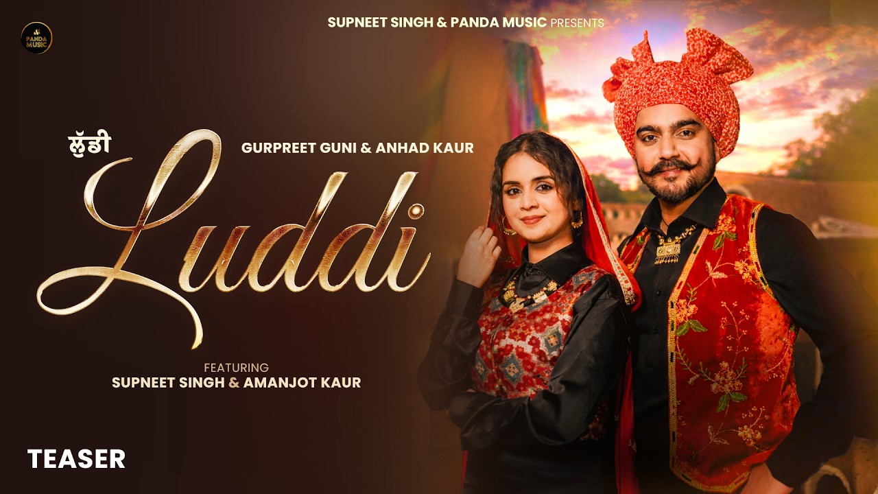Obejrzyj Luddi (ਲੁੱਡੀ) | (Official Teaser) Gurpreet Guni | Anhad Kaur |Latest Punjabi Songs 2026 w YouTube Obejrzyj Luddi (ਲੁੱਡੀ) | (Official Teaser) Gurpreet Guni | Anhad Kaur |Latest Punjabi Songs 2026 w YouTube