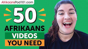 Learn Afrikaans: 50 Beginner Afrikaans Videos You Must Watch