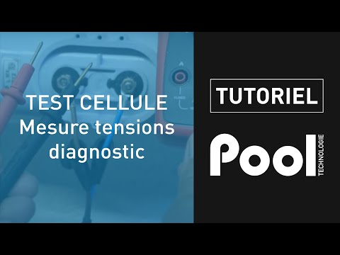 TEST CELLULE - Mesure tensions et diagnostic - POOL TECHNOLOGIE