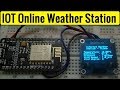 IOT Based Weather Station || NodeMCU with OLED & OpenWeatherMap