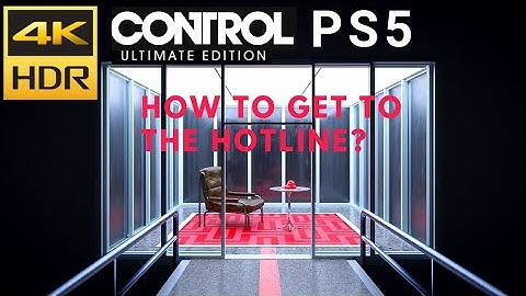 How to get to the hotline(Unknown Caller) -CONTROL Ultimate Edition|PS5|HDR|4K|60FPS