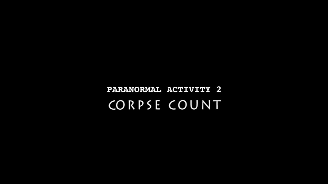 Paranormal Activity 2 (2010) Carnage Count