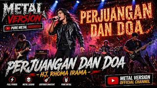 Perjuangan Dan Doa  Versi Rock Metal  Cover Epik Lagu Rhoma Irama  Hd 
