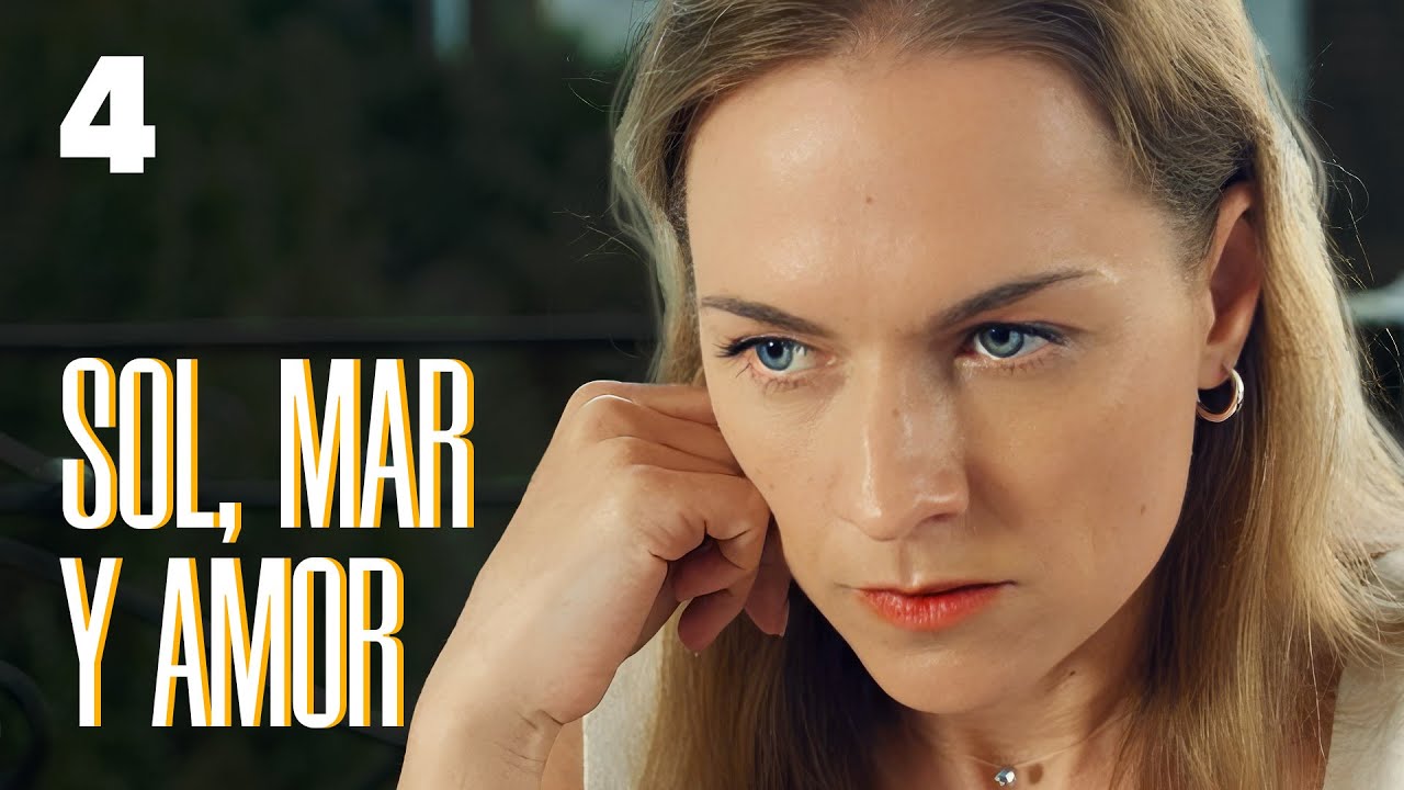 Sol, mar y amor | PARTE 4 | Un melodrama que te llevará de vuelta al ...