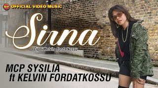Mcp Sysilia ft Kelvin Frodatkossu - Sirna I Lagu Indonesia Timur Terbaru