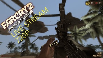 FARCRY 2 MULTIPLAYER IN  |2023| LIVE STREAM 720p