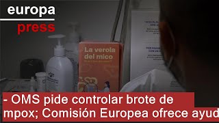 OMS hace un llamamiento para controlar el brote de mpox y la Comisión Europea presta su ayuda
