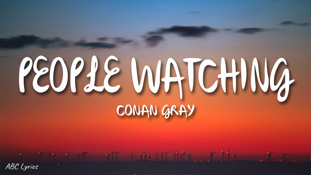 Conan Gray - People Watching (Lyrics) - YouTube