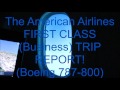 COMING SOON: First Class Trip Report!!  American 787-8!