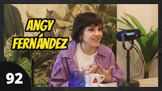 Angy Fernández #092 | Cómo fue Física o Química, Casas rurales, Salud mental,Ganar TCMS