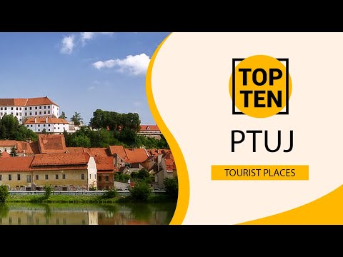 Top 10 Best Tourist Places to Visit in Ptuj | Slovenia - English