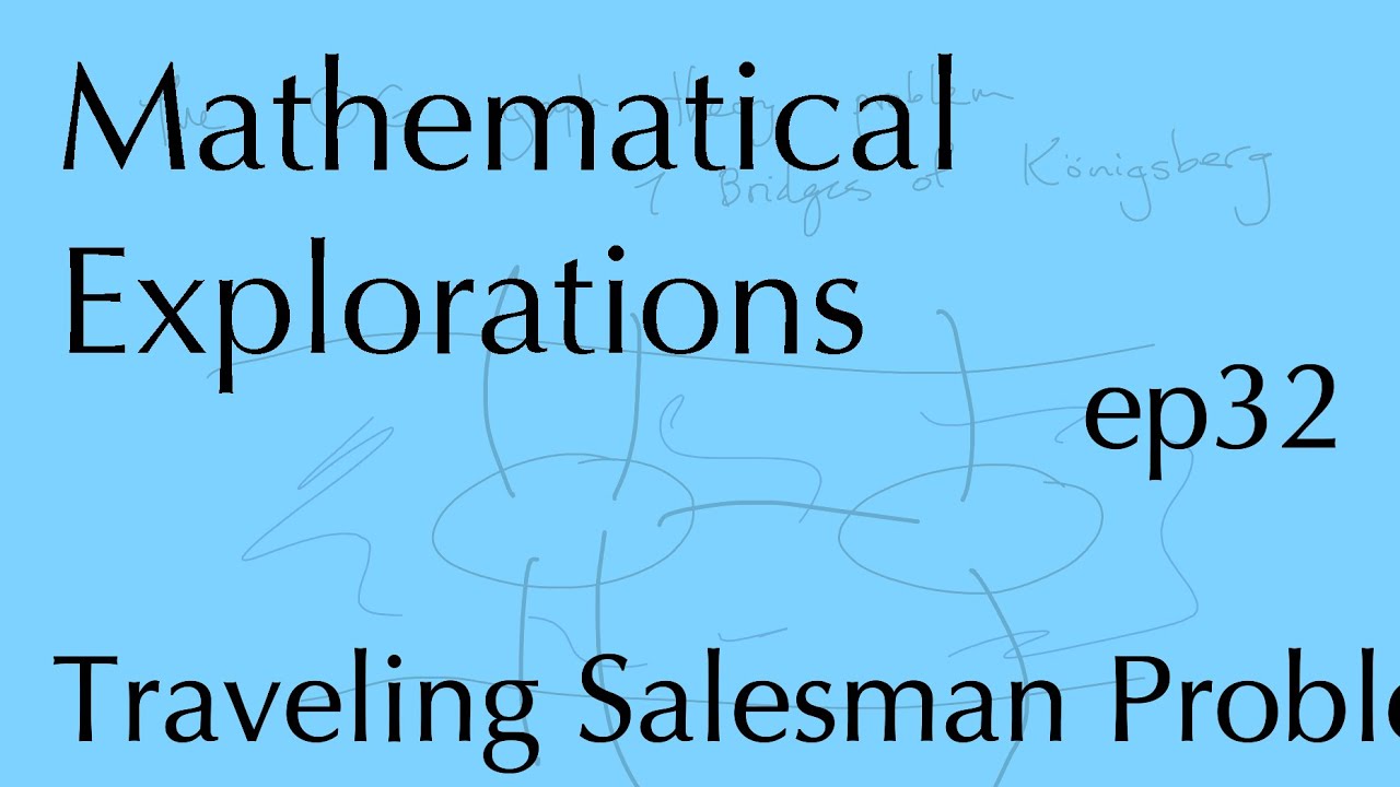 Math Explorations, ep32: Traveling Salesman Problem (Dec 2, 2025) - YouTube