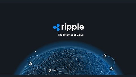 What is Ripple - The Internet Of Value