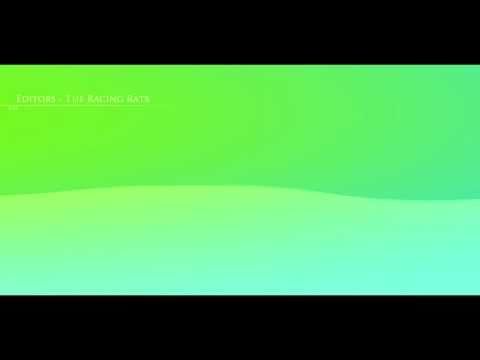 Editors - The Racing Rats [HQ] [Lyric]