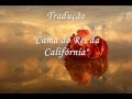 Parte XII – Cama do Rei da Califórnia