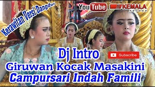 GIRUWAN KOCAK MASAKINI / Intro version of Dj Campursari, Kerawitan Indah Famili
