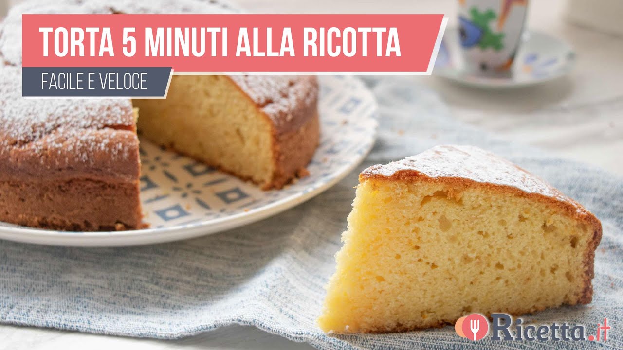 TORTA 5 MINUTI ALLA RICOTTA - Ricetta.it