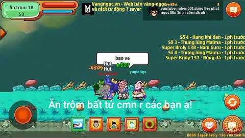 Ngọc rồng online Đánh ăn trộm 1.5tr bất tử