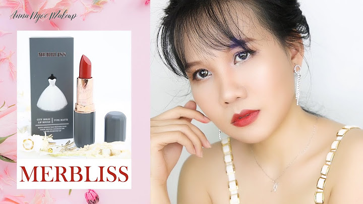 Đánh giá son merbliss city holic lip rouge matte năm 2024