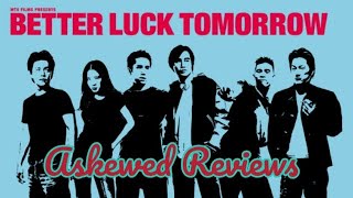Better Luck Tomorrow (2002) - Askewed Review
