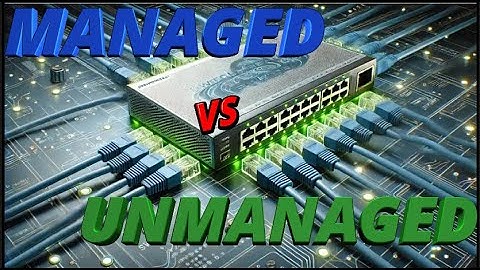 Switch Features: Managed vs Unmanaged, Aggregation, Layer 2 vs Layer 3 Explained