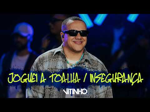 VITINHO - Joguei a Toalha/ Insegurança (Vídeo Oficial)