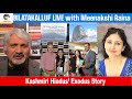 Kashmiri Hindus’ Exodus Story told by Meenakshi Raina in Tahir Gora's Show Bilatakalluf @TAGTVCANADA