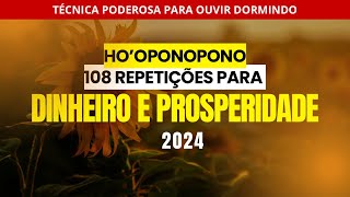 HO&#39;OPONOPONO PARA ATRAÇÃO DE DINHEIRO RÁPIDO E INESPERADO - 108 REPETIÇÕES