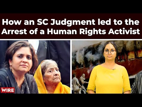 How an SC Judgment led to the Arrest of a Human Rights Activist | The Wire Explains