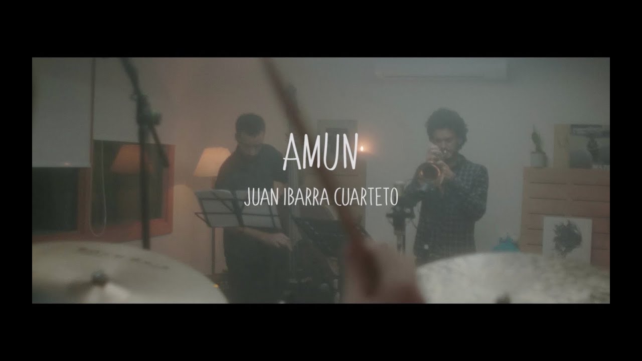 AMUN - Juan Ibarra Cuarteto