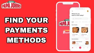 How To Find Your Payments Methods On Papa Johns App screenshot 3