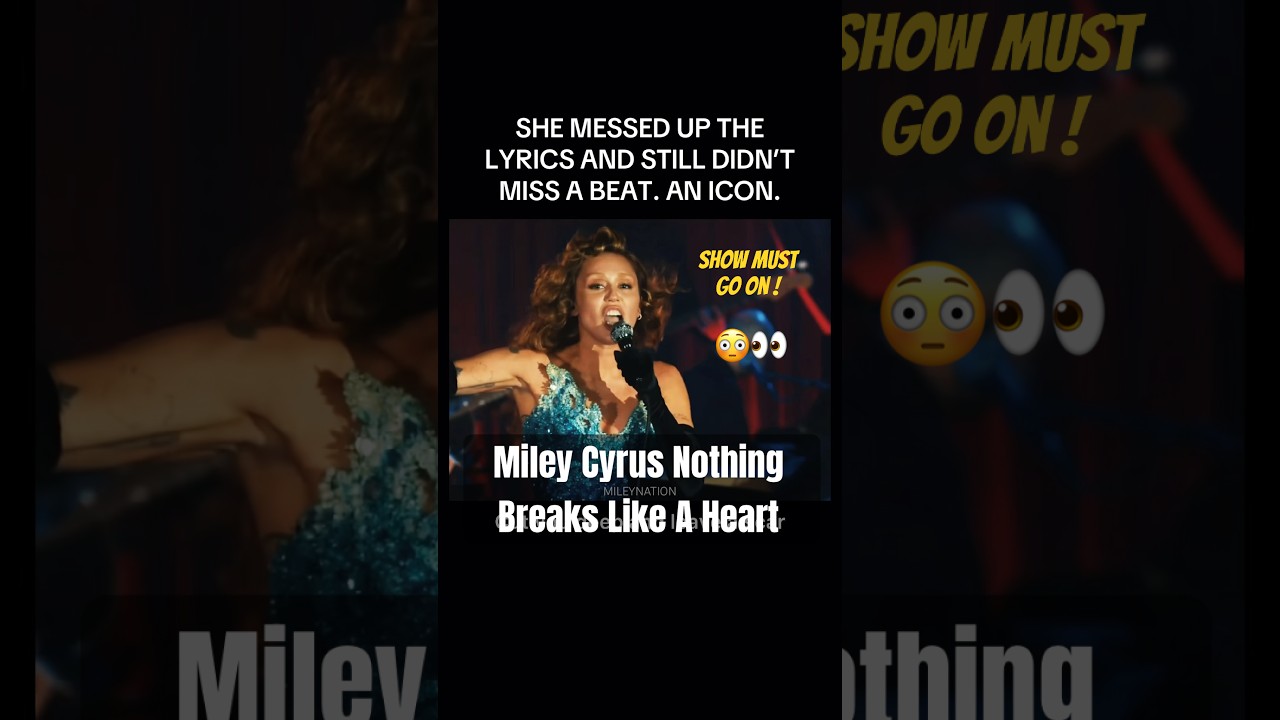 Miley Cyrus Messed Up the Lyrics and Didn’t Miss a Beat 😳| Nothing Breaks Like A Heart #shorts