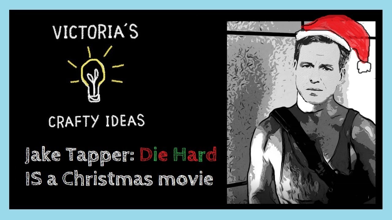 Jake Tapper: Die Hard is a Christmas movie