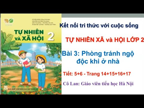 Tự nhiên và xã hội lớp 2. Kết nối tri thức với cuộc sống. Bài 3: Phòng tránh ngộ độc khi ở nhà.