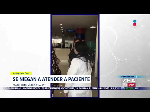 VIDEO: Niegan atención médica a paciente en hospital de Neza | Noticias con Francisco Zea