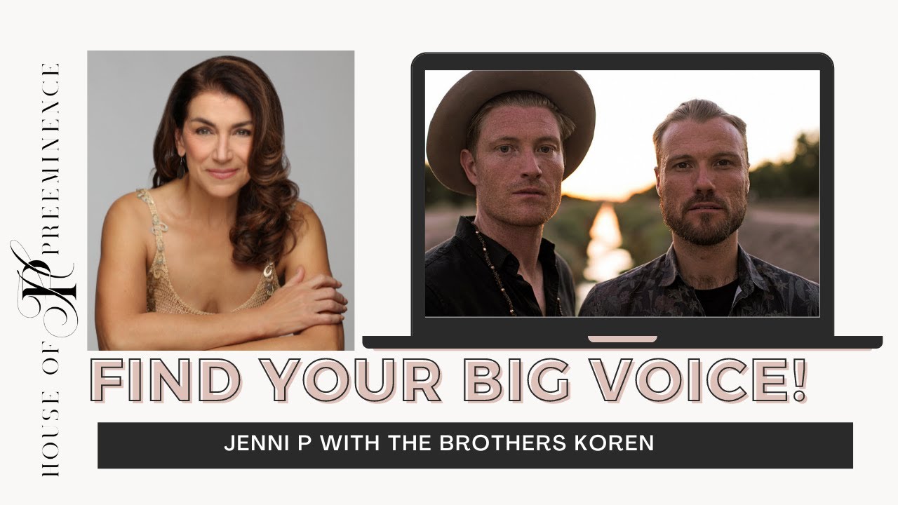 FINDING YOUR BIG VOICE WITH THE BROTHERS KOREN