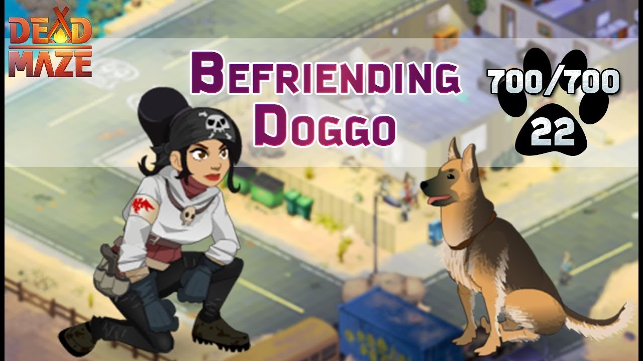 Dead Maze - Befriending the Dog 🐾 || Day 22 (700/700) - Walker River