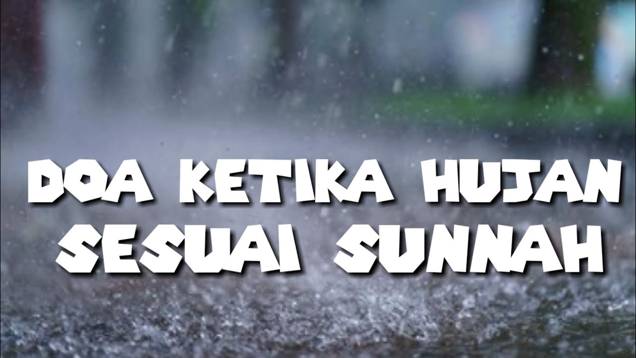 Doa Ketika Hujan Turun Youtube